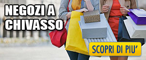 I migliori Negozi di Chivasso - Shopping a Chivasso